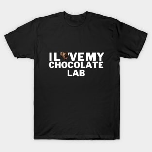 I love my chocolate labrador retriever T-Shirt